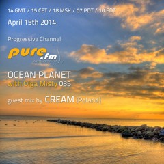 Cream - Guest mix at Ocean Planet (Pure.Fm)