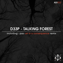 D33P - Talking Forest (Pao Remix) *D33P Music