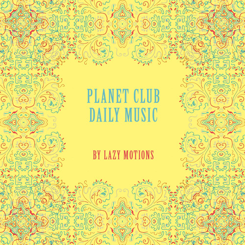 Planet Club By Lazy Motions