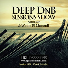Deep DnB Sessions Show - Wadie Maroudi Guest Mix