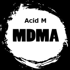 Acid M - MDMA