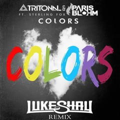 Tritonal & Paris Blohm - Colors (Luke Shay Remix) FREE DOWNLOAD