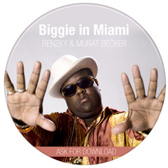 Biggie In Miami / Renzky & Murat Becker
