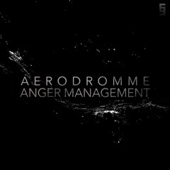 Aerodroemme - Anger Management (Kalden Bess Remix) [Frakture]