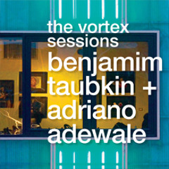 Berimbau (Benjamim Taubkin e Adriano Adewale)  |  CD The Vortex Sessions