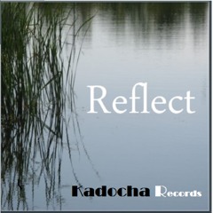 Reflect (Original Mix) Label - Kadocha Records