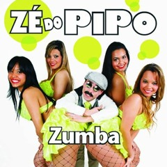 Zé do Pipo - Zumba