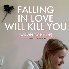 Falling In Love Will Kill You (feat. Gerard Way)