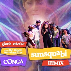 Conga (SunSquabi Remix) - Gloria Estefan & Miami Sound Machine