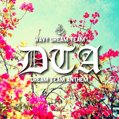 DTA (Dream Team Anthem)W/ @JBILLION