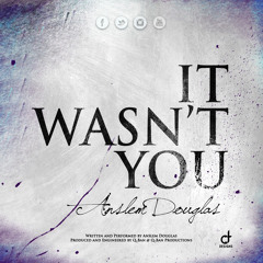 Anslem Douglas - It Wasn't You