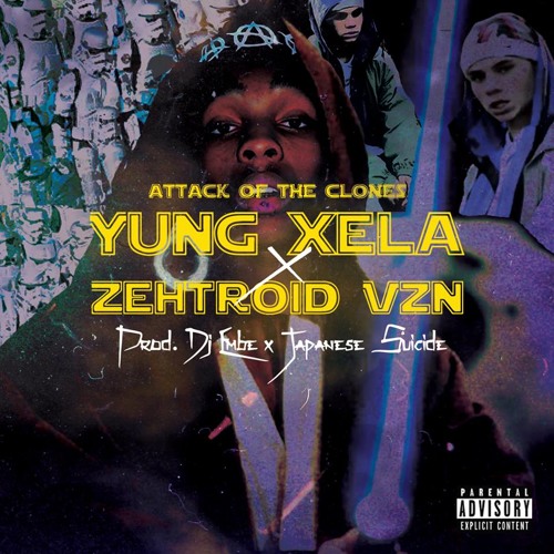 XELA x BEXEY - Attack of the Clones [Prod. DJ Embe x Japanese Suicide]