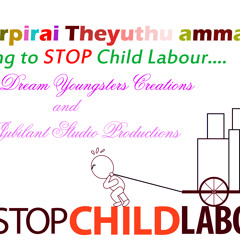 Valar Pirai Theyuthamma - A Tamil song to STOP Child Labour
