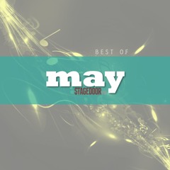 Stagedoor FM's 'Best of' series: May 2014