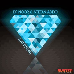 DJ Noor & Stefan Addo - Sapphire (Original Mix) [System Recordings]