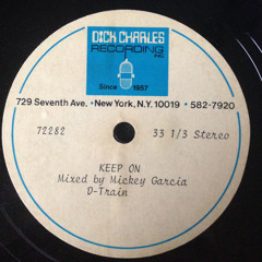 D-TRAIN Keep On (Mickey Garcia 1982 Remix Dick Charles Recordings) Metal Plate