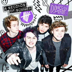 Don't Stop // 5sos Demos