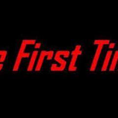 First Time