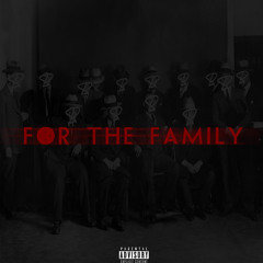 For The Family (Prod. Swiff D)