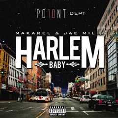 Makarel & Jae Millz - Harlem Baby