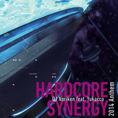 DJ Noriken feat. Yukacco - HARDCORE SYNERGY 2014 Anthem (Noc.V Remix)