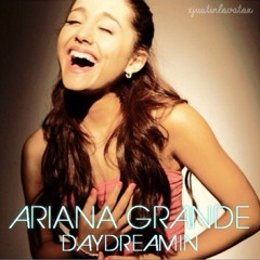 Daydreamin Ariana Grande