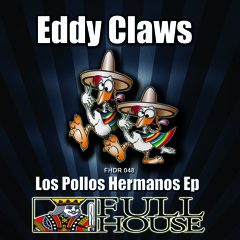 Eddy Claws - Los Pollos Hermanos EP - Preview Clips - 3 tracks