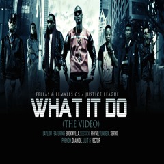 LayLow - What It Do Feat. Buckwylla,SosSick,Phyno,Yung6ix,Seriki,Phenom,Olamide,Liu T & Vector