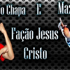 MC MENOR DO CHAPA E MC MAZINHO - FACÇÃO JESSUS CRISTO ( LANÇAMENTO 2014 )