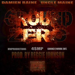 Ground Zero (feat. Uncle Maine)