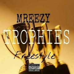 MReezy Trophies Freestyle