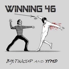 Winning 46 By Tincup and YTMD