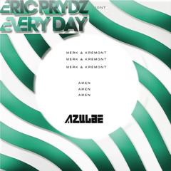 Merk & Kremont vs Eric Prydz - Amen Every Day (Azulae Mashup) SUPPORT BY : Tony Romera , AN21