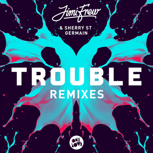 Jimi Frew - Trouble (THE ONLY Remix) OUT NOW