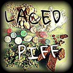 LACED PIFF (Prod. by BEasy)