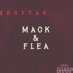 MACK - SHOTTAS FT FLEA