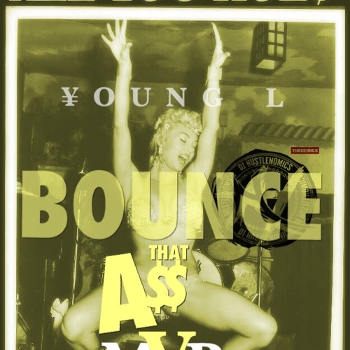 Young L - Bounce That A$$ (Prod. Young L)