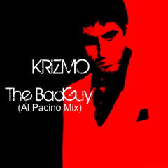 KRiZMO - The BadGuy (Al Pacino Mix) **TEASER**