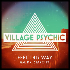 Feel This Way (feat. Mr. Starcity)