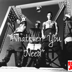 Whatever You Need