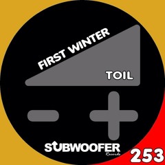 TOIL - FIRST WINTER - SUBWOOFER RECORDS - PREVIEW