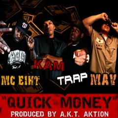 Mc Eiht, West Coast Kam, Trap and Mav - Quick Money (Prod by Akt Aktion)