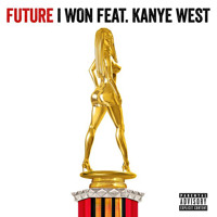 Future - I Won (Ft. Kanye West)