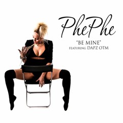 Be Mine feat Dapz On The Map (Produced by Mr Figz)