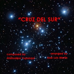 "CRUZ DEL SUR" (A. Yupanqui)arr. by José Luis Merlin