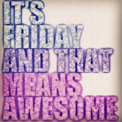 Get Into the Friday Night Groove