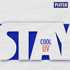 UV - Stay Cool (Original Mix) [Plasteline]