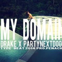 Drake "My Domain" Feat.PartyNextDoor Type Beat(prod.penacho)