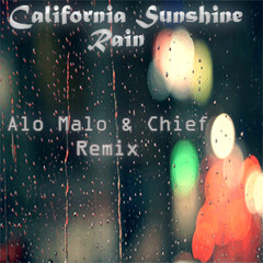 California Sunshine - Rain (Alo Malo & Chief Remix)