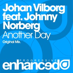 Johan Vilborg feat. Johnny Norberg - Another Day (Original Mix) [Available 19.05.14]